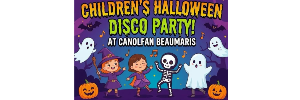 Children's Halloween Disco Party /
Parti Disco Calan Gaeaf i Blant